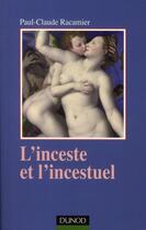 Couverture du livre « L'inceste et l'incestuel » de Paul-Claude Racamier aux éditions Dunod