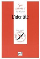 Couverture du livre « L'identité » de Mucchielli A aux éditions Que Sais-je ?
