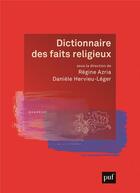 Couverture du livre « Dictionnaire des faits religieux (2e édition) » de Regine Azria et Daniele Hervieu-Leger aux éditions Puf