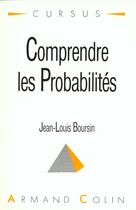 Couverture du livre « Comprendre Les Probabilites » de Boursin aux éditions Armand Colin