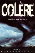 Couverture du livre « Colère » de Denis Marquet aux éditions Albin Michel