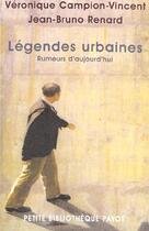 Couverture du livre « Légendes urbaines : Rumeurs d'aujourd'hui » de Campion-Vincent Veronique et Renard Jean-Bruno aux éditions Payot