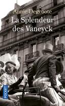 Couverture du livre « La splendeur des Vaneyck » de Annie Degroote aux éditions Pocket