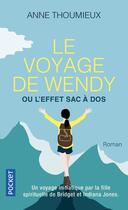 Couverture du livre « Le voyage de Wendy ou l'effet sac à dos » de Anne Thoumieux aux éditions Pocket