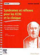 Couverture du livre « Syndromes et réflèxes pour les ECNI et la clinique : les syndromes à connaître, les aphorismes pour avoir les bons réflexes cliniques » de Stanislas Quesada aux éditions Elsevier-masson