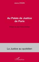 Couverture du livre « Au palais de justice de Paris » de Jasna Stark aux éditions Editions L'harmattan