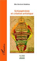 Couverture du livre « Schizophrénie et création artistique » de Bela Mitricova-Middelbos aux éditions Editions L'harmattan