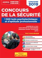 Couverture du livre « Concours de la sécurité ; 1500 tests psychotechniques et d'aptitude professionnelle (concours 2019) » de Sebastien Drevet aux éditions Vuibert