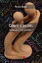 Couverture du livre « Confit d'en ciel ; quelle place pour la poésie ? » de Patrick Bonnet aux éditions Editions Du Net