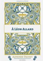 Couverture du livre « À Léon Allard » de Alphonse Daudet aux éditions Books On Demand