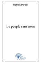 Couverture du livre « Le peuple sans nom » de Pierrick Poncel aux éditions Edilivre