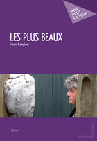 Couverture du livre « Les plus beaux » de Francis Cromphout aux éditions Mon Petit Editeur