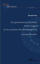 Couverture du livre « Les gouvernances foncières et leur impact sur le processus de développement ; cas de quelques pays africains » de Bernard Puepi aux éditions L'harmattan