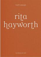 Couverture du livre « Rita Hayworth » de Gael Lepingle aux éditions Editions De L'oeil