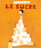 Couverture du livre « Le sucre » de Nicolas Gouny et Michel Francesconi aux éditions Ricochet