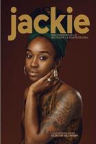 Couverture du livre « Jackie ; une homosexuelle découvre la bonté de Dieu » de Jackie Hill Perry aux éditions Editions Cle