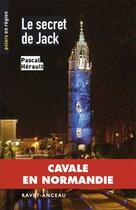 Couverture du livre « Le secret de Jack » de Pascal Herault aux éditions Ravet-anceau