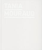 Couverture du livre « Tania Mouraud » de Helene Guenin aux éditions Centre Pompidou Metz