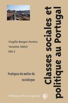 Couverture du livre « Classes sociales et politique au Portugal depuis la Révolution » de Virgilio Borges Pereira aux éditions Croquant