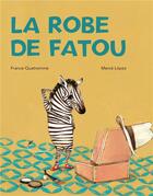 Couverture du livre « La robe de Fatou » de France Quatromme et Merce Lopez aux éditions Kaleidoscope