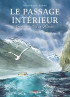 Couverture du livre « Le passage intérieur : voyage essentiel en Alaska » de Maxime De Lisle et Mai Bach aux éditions Delcourt