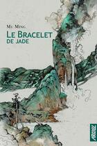 Couverture du livre « Le bracelet de jade » de Mu Ming aux éditions Argyll