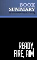 Couverture du livre « Ready, Fire, Aim : Review and Analysis of Masterson's Book » de Businessnews Publish aux éditions Business Book Summaries