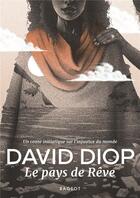 Couverture du livre « Le pays de Rêve » de David Diop aux éditions Rageot