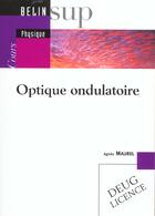 Couverture du livre « Optique ondulatoire - cours - tome i » de Agnes Maurel aux éditions Belin Education