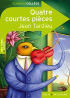 Couverture du livre « Quatre courtes pièces » de Jean Tardieu et Marlene Prada aux éditions Belin Education