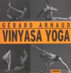 Couverture du livre « Vinyasa yoga » de Arnaud aux éditions Chiron