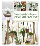 Couverture du livre « Meubles & bricolages pour les plantes ; 20 créations à réaliser soi-même » de Vincent Layerle aux éditions Massin