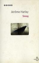 Couverture du livre « Smog » de Jerome Harlay aux éditions Belfond