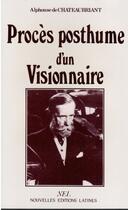 Couverture du livre « Procès posthume d'un visionnaire » de Alphonse De Chateaubriant aux éditions Nel