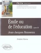 Couverture du livre « Rousseau, emile ou de l'education (livre iv) » de Frederic Worms aux éditions Ellipses