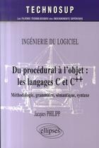 Couverture du livre « Du procédural à l'objet : les langages c et c++ » de Jacques Philipp aux éditions Ellipses