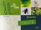 Couverture du livre « Dessine la forêt » de Florence Perrody aux éditions Milan