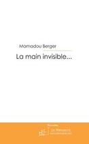 Couverture du livre « La main invisible » de Mamadou Berger aux éditions Le Manuscrit