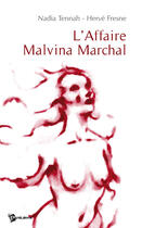 Couverture du livre « L'affaire malvina marchal » de Tennah aux éditions Publibook