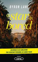 Couverture du livre « A star is bored » de Byron Lane aux éditions Michel Lafon