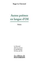 Couverture du livre « Autres poëmes en langue d'Oïl » de Roger Le Chevretel aux éditions Du Pantheon