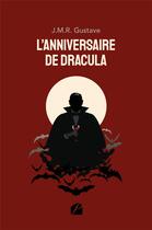 Couverture du livre « L'anniversaire de Dracula » de J.M.R. Gustave aux éditions Editions Du Panthéon