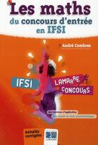 Couverture du livre « Les maths ; du concours d'entrée en IFSI » de  aux éditions Lamarre