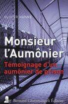 Couverture du livre « Monsieur l'Aumônier ; témoignage d'un aumônier de prison » de Olivier Hanne aux éditions Giovanangeli Artilleur