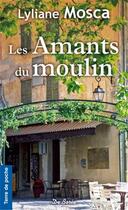 Couverture du livre « Les amants du moulin » de Lyliane Mosca aux éditions De Boree