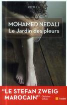 Couverture du livre « Le jardin des pleurs » de Mohamed Nedali aux éditions Editions De L'aube