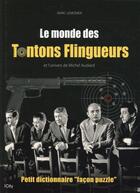 Couverture du livre « Le monde des tontons flingueurs » de Lemonier Marc aux éditions City