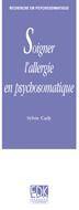 Couverture du livre « Soigner l'allergie en psychosomatique » de Sylvie Cady aux éditions Edk
