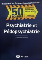 Couverture du livre « Psychiatrie et pédopsychiatrie » de Darcel/Dillenseger aux éditions Vuibert