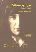 Couverture du livre « L'offense lyrique » de Marina Tsvetaieva aux éditions Farrago
